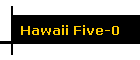 Hawaii Five-0