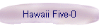 Hawaii Five-0