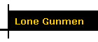 Lone Gunmen