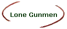 Lone Gunmen