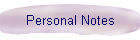 Personal Notes