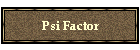 Psi Factor